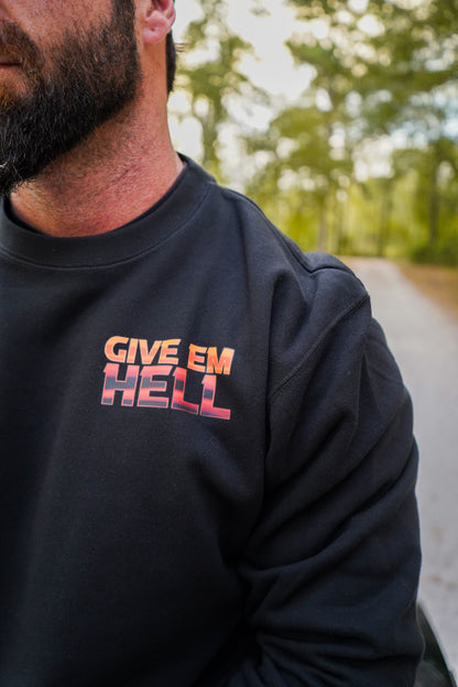 Give Em Hell Crewneck Sweatshirt